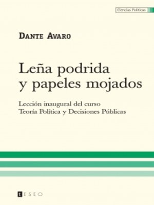 cover image of Leña podrida y papeles mojados